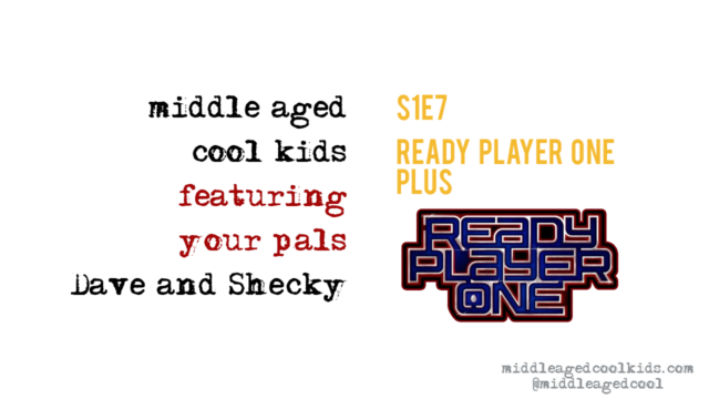 MACK #7: Ready Player One Plus