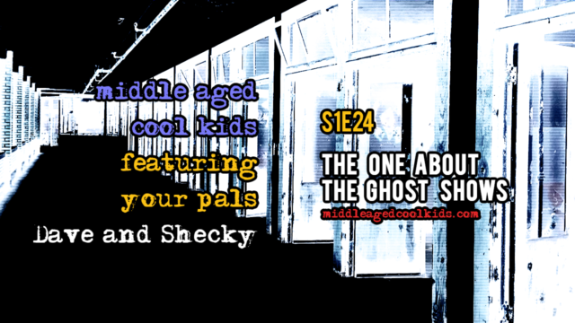 MACK #24: The One About The Ghost Shows