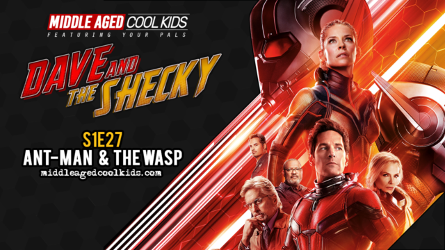 MACK #27: Ant-Man and The Wasp