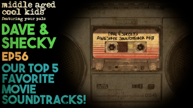 MACK #56: Our Top 5 FAVORITE Movie Soundtracks