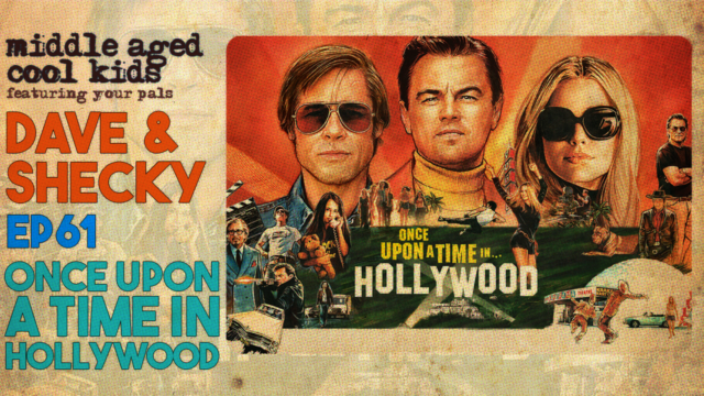 MACK #61: Once Upon A Time In Hollywood