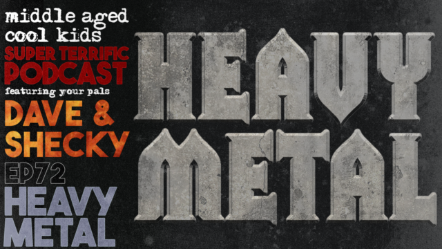 MACK #72: Heavy Metal