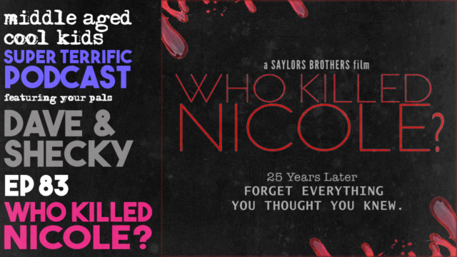 MACK #83: Who Killed Nicole?
