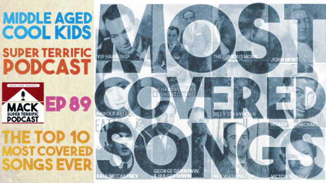MACK #89: Most Covered Songs EVER