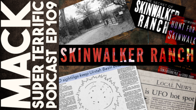 MACK #109: Skinwalker Ranch
